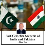 Post-Ceasefire Scenario of India and Pakistan